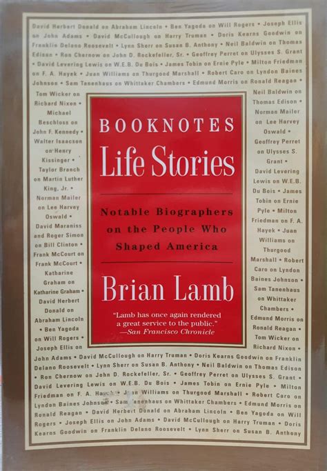 Booknotes Life Stories: Notable Biographers on the People Who Shaped ...