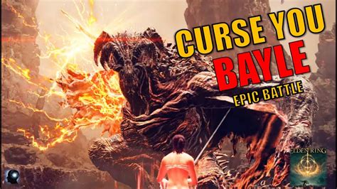 ELDEN RING DLC - CURSE YOU BAYLE - Epic Battle - YouTube