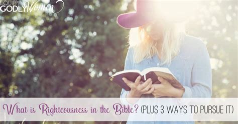 What is Righteousness in the Bible? (Plus How to Pursue It)