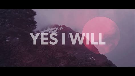 Vertical Worship - Yes I Will (Official Lyric Video) - YouTube