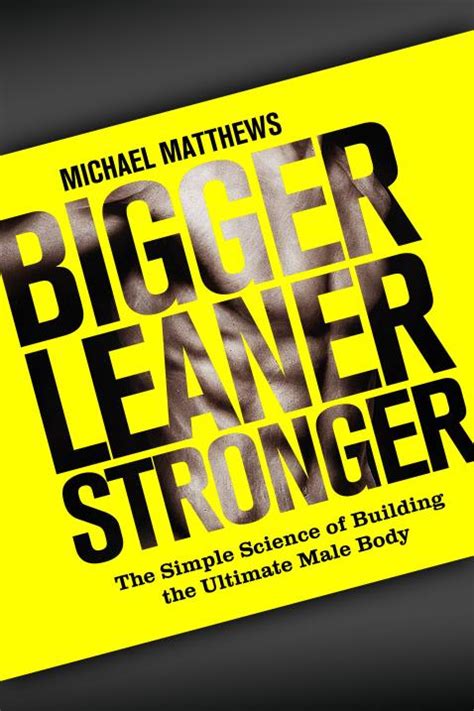 Bigger Leaner Stronger by Michael Matthews | BookShop