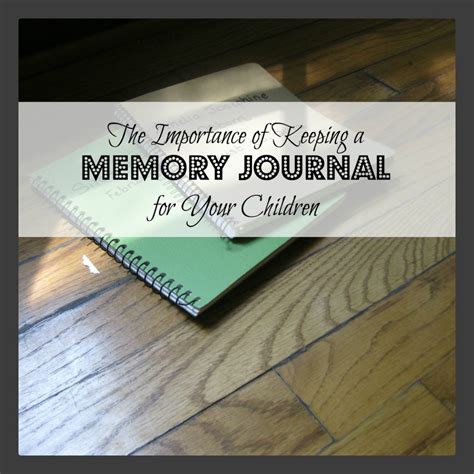 Keeping a Memory Journal for Your Children - Creative Home Keeper