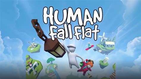 Human: Fall Flat