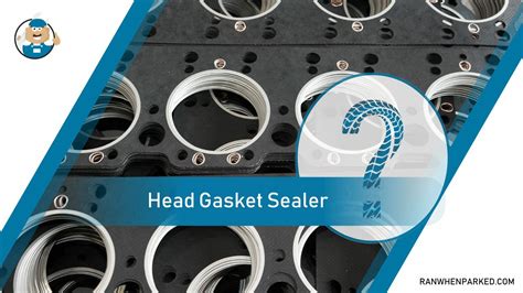 Head Gasket Sealer: An Analysis of the Pros and Cons - Ran When Parked ...