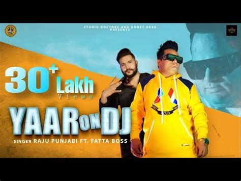 Yaar On Dj Lyrics - Raju Punjabi