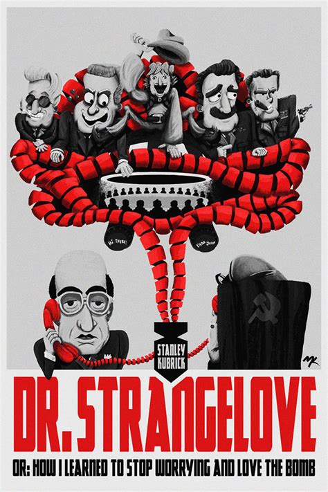 Dr. Strangelove by Matt Kroeger - Home of the Alternative Movie Poster ...