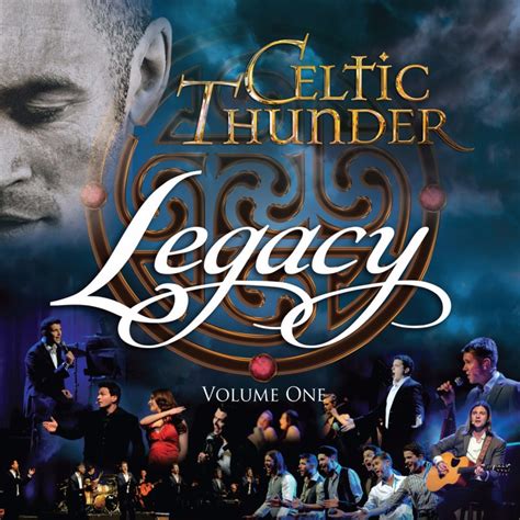 Celtic Thunder - Legacy, Volume One Lyrics and Tracklist | Genius