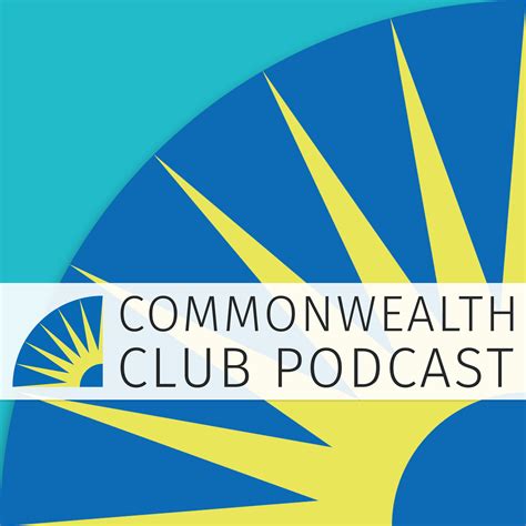 Commonwealth Club of California Podcast | Listen via Stitcher for Podcasts