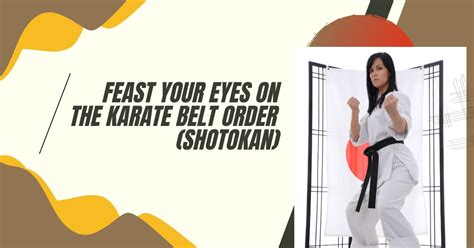 FEAST Your Eyes On The Karate Belt Order (Shotokan) | Martial Arts Culture