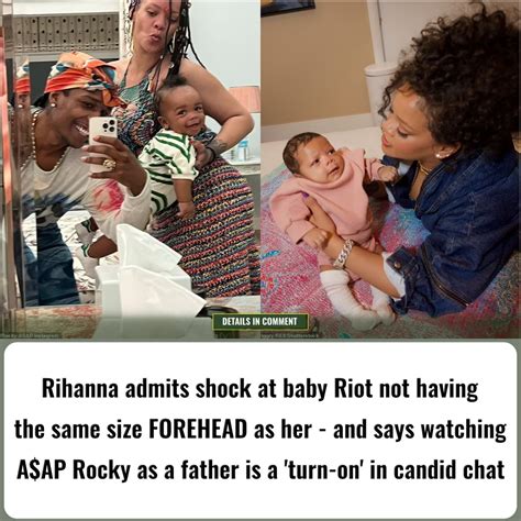 Rihanna admits shock at baby Riot not having the same size FOREHEAD as her - and says watching A ...