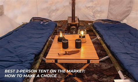 #️⃣ Best 2 person tent on the market: how to make a choice