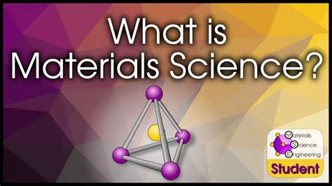 What is Materials Science and Engineering? The Definitive Explanation ...