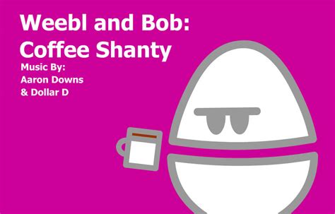 Weebl and Bob Coffee Shanty Flash Animation Meme by StickmanDude2009 on ...