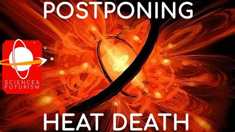 Postponing the Heat Death of the Universe - YouTube