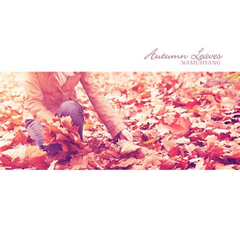 Autumn Leaves - song and lyrics by NaMuHyang | Spotify