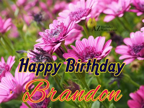 Happy Birthday Brandon - AZBirthdayWishes.com