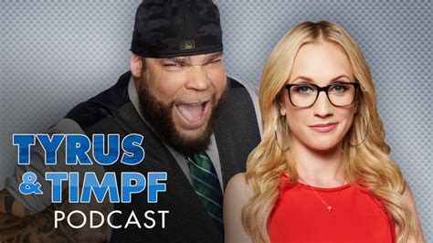 Tyrus and Timpf Podcast