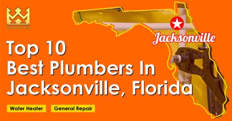 Top 10 Best Plumbers In Jacksonville, FL- Plumbing Contractors