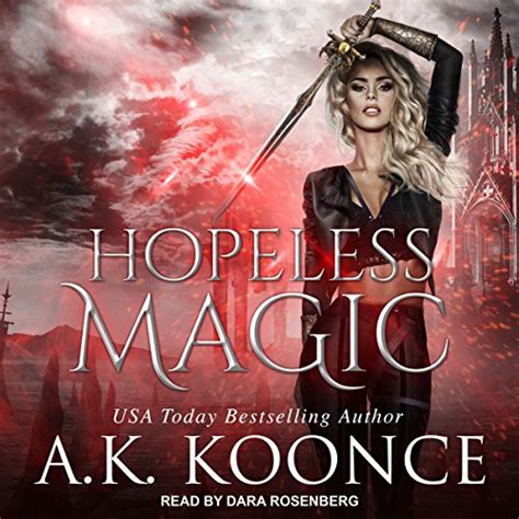 Hopeless Magic: Hopeless Series, Book 1 (Audible Audio Edition): A.K ...