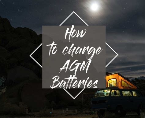 AGM batteries - Recharge AGM batteries correctly