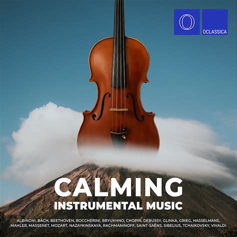 Calming Instrumental Music – Oclassica