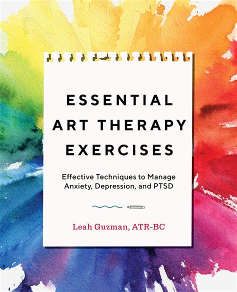 Essential Art Therapy Exercises: Effective Techniques to Manage Anxiety ...