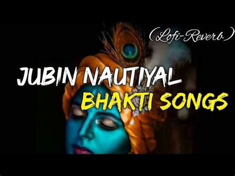 Jubin Nautiyal Bhakti Songs | Bhajan Lofi - YouTube