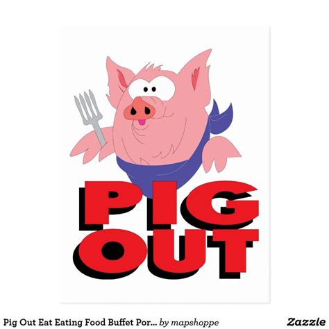 Pig Out Eat Eating Food Buffet Pork Contest Postcard #PigOut #food # ...