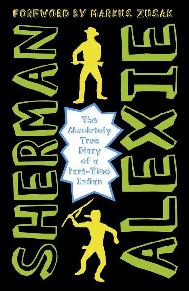 The Absolutely True Diary of a Part-Time Indian von Sherman Alexie - englisches Buch - bücher.de