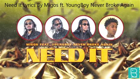 Need It | Lyrics | Migos | YoungBoy Never Broke Again