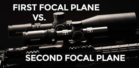 First Focal Plane vs Second Focal Plane