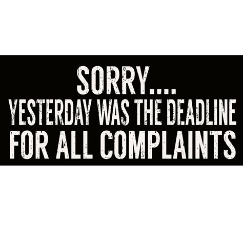 Trinx Sorry Yesterday Was the Deadline for All Complaints Wall Décor | Wayfair