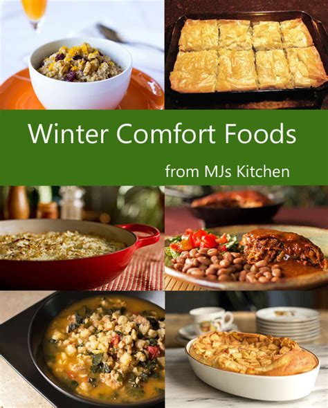 Winter Comfort Foods That Warm From The Inside Out - MJ's Kitchen