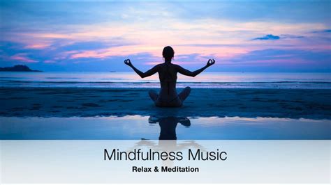 Mindfulness Music; Relax & Meditation - YouTube