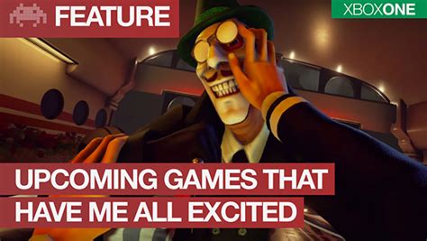 Upcoming Games That Have Me All Excited | Xbox One Games In 2016