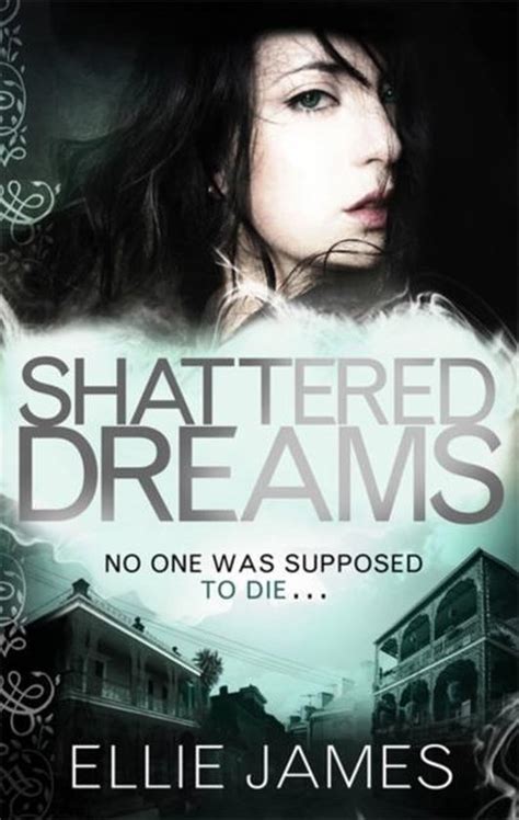 Shattered Dreams, Ellie James | 9780857388223 | Boeken | bol.com