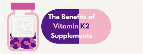 The Benefits of Vitamin K2 Supplements