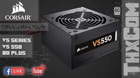 [🔴 Speed Preview ] Corsair VS550 - YouTube