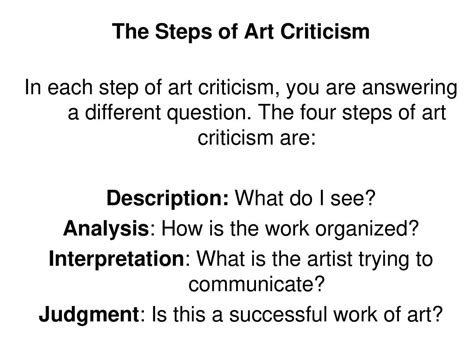 Here are the steps of art criticism. Review and practice these to learn ...