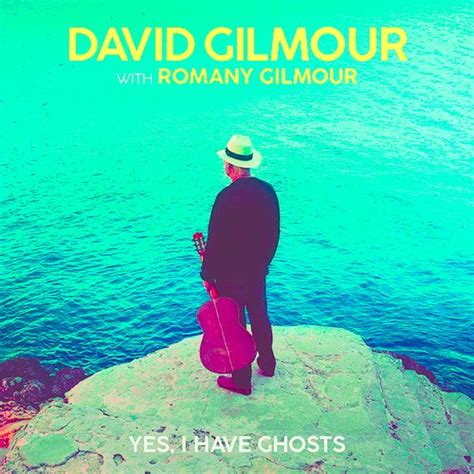 David Gilmour, Romany Gilmour - Yes, I Have Ghosts [Black Friday ...