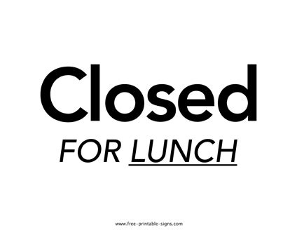 Printable Closed For Lunch Sign – Free Printable Signs