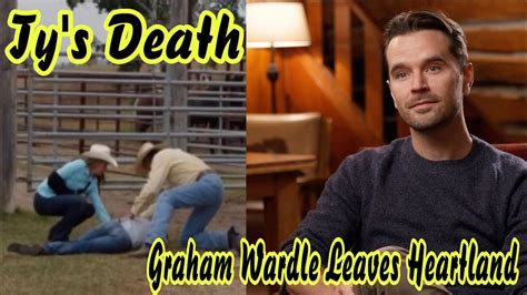 My Thoughts On Ty's Death In Heartland Season 14 And Graham Wardle Leaving Heartland - YouTube