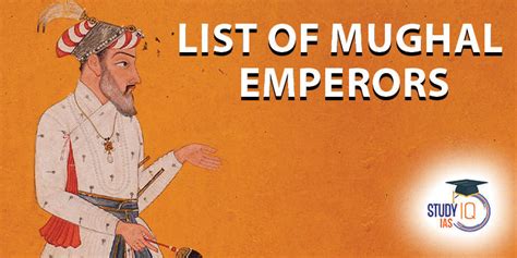 Mughal Emperors List, Names, Map, Timeline in Chronological Order