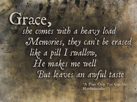 Grace... | Sermon illustrations, Needtobreathe, I swallow