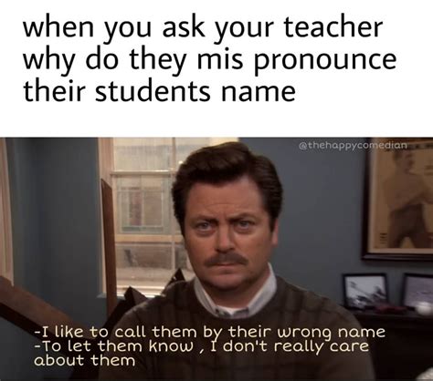 They always pronounce my name wrong. : r/memes