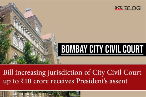 Pecuniary Jurisdiction of Bombay City Civil Court increases up to Rs 10 ...