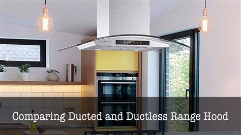 Ducted vs. Ductless Range Hood: What's the Difference?