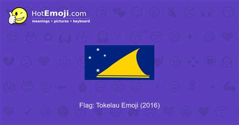 🇹🇰 Flag: Tokelau Emoji Meaning with Pictures: from A to Z