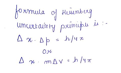 Formula of Heisenberg uncertainty principle is: