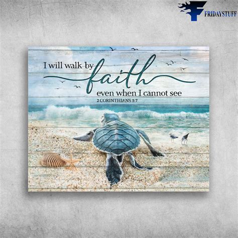 Beautiful Sea Turtle I Will Walk By Faith Even When I Cannot See 2 ...